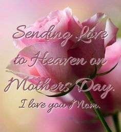Happy Mothers Day Heaven